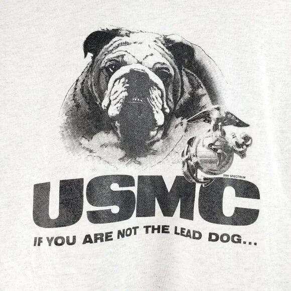 USMC If You Are Not The Lead Dog... 2004 Spectrum Athletic Gray T-Shirt NWOT - Picture 2 of 6